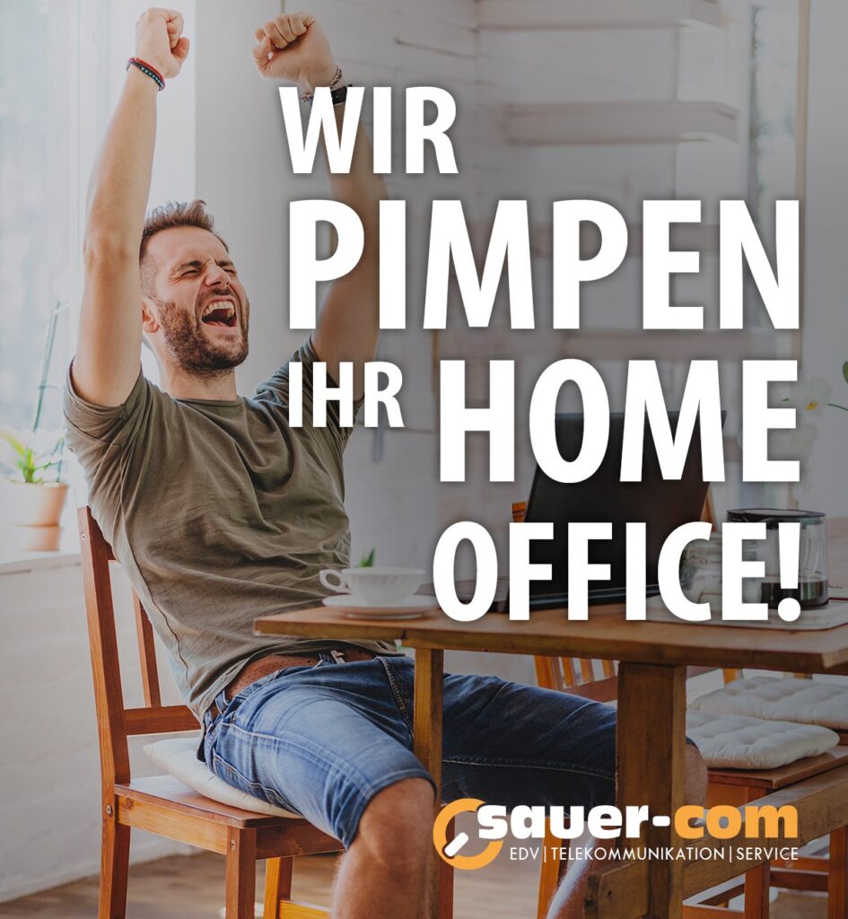 Wir pimpen Ihr Homeoffice! Wir pimpen Ihr Home Office!